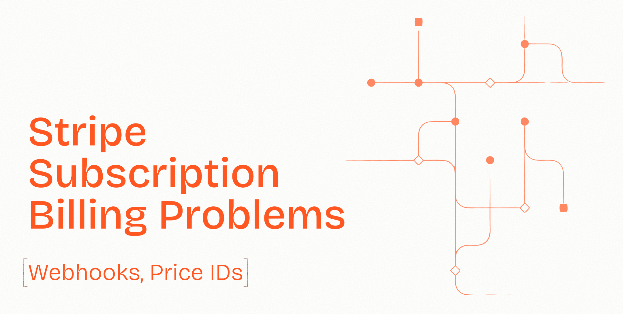 Stripe Subscription Billing Problems: Webhooks, Price IDs, and What to Do Instead